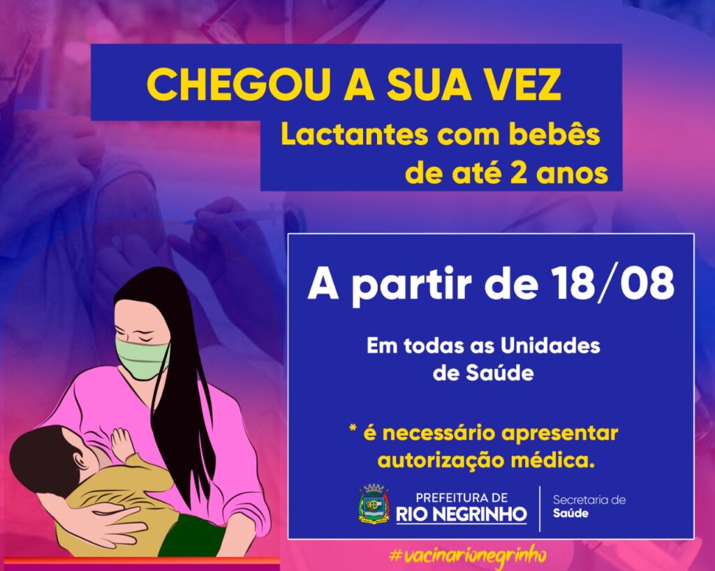 Lactantes com bebês de até dois anos de idade já podem tomar a vacina contra o Covid-19 em Rio Negrinho SC.